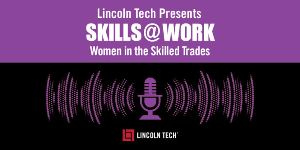 Women in Trades Podcast By Lincoln Tech