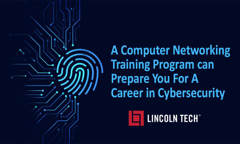 A computer networking training program can prepare you for a cybersecurity career.