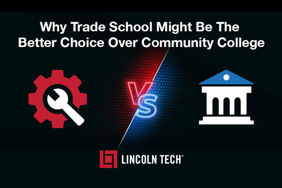 Lincoln Tech describes the key differences between Community College and Trade School 